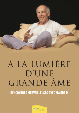 livre A La Lumière dune Grande Ame